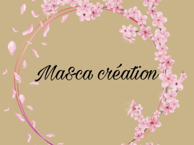 Ma&ca création